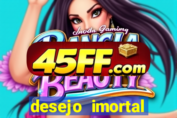 desejo imortal cifra simplificada gusttavo lima